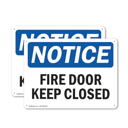 Signmission Fire Door Keep Closed OSHA Notice Sign, Plastic, 10in W x 7in L, 2PK OS-2PACK-NS-P-710-L-12575